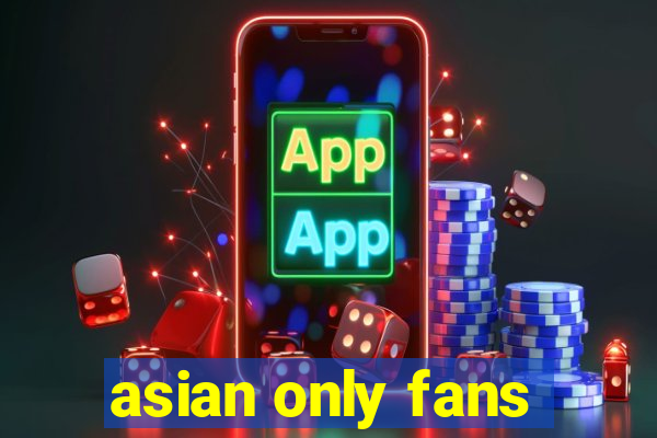 asian only fans